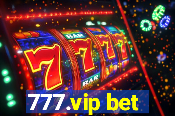 777.vip bet